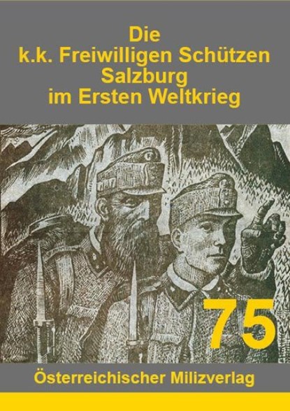 Die k.k. Freiwilligen Schützen Salzburg im Ersten Weltkrieg, niet bekend - Paperback - 9783901185953