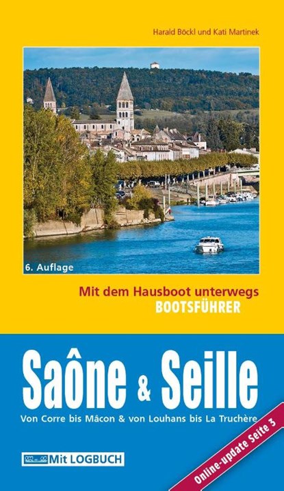 Bootsführer Saône und Seille: Mit dem Hausboot unterwegs, Harald Böckl - Paperback - 9783901309397