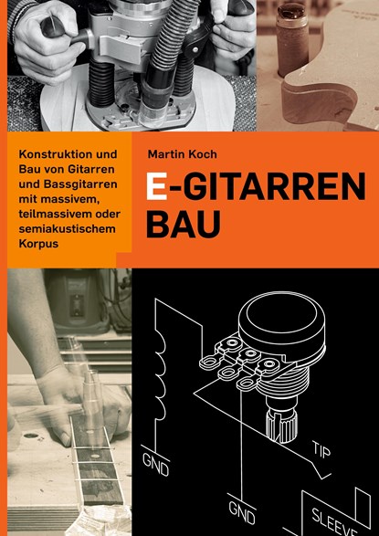 E-Gitarrenbau, KOCH,  Martin - Gebonden - 9783901314155