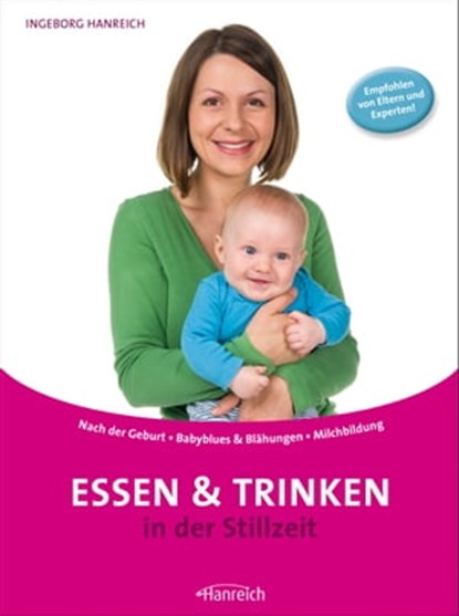 Essen und Trinken in der Stillzeit, Ingeborg Hanreich - Ebook - 9783901518270