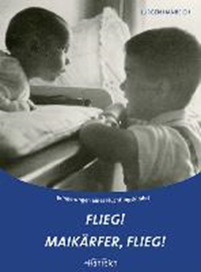 Flieg! Maikäfer, flieg!, HANREICH,  Jürgen - Paperback - 9783901518478