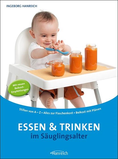 Essen und Trinken im Säuglingsalter, Ingeborg Hanreich - Paperback - 9783901518492