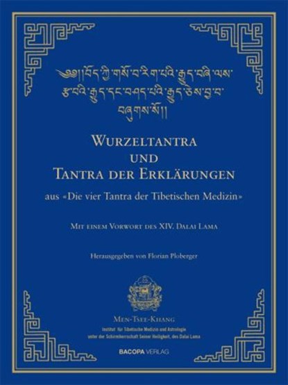 Wurzel-Tantra und Tantra der Erklärungen des rGyud-bZhi, Florian Ploberger - Gebonden - 9783901618710