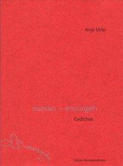 münden - entzüngeln, Anja Utler - Gebonden - 9783902113337