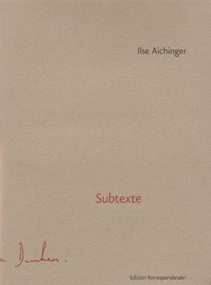 Subtexte, Ilse Aichinger - Gebonden - 9783902113467