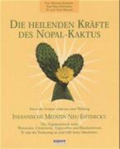 Die heilenden Kräfte des Nopal-Kaktus, BANKHOFER,  Hademar - Overig - 9783902191014