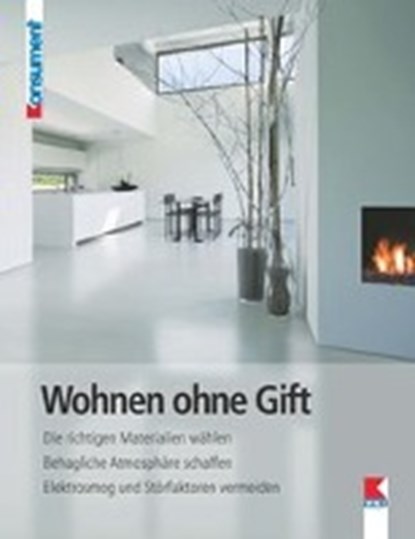 Kisser, E: Wohnen ohne Gift, KISSER,  Erwin ; Verein für Konsumenteninformation - Paperback - 9783902273949