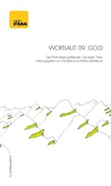 Wortlaut 09. Gold - Sandra Buchgraber ; Johanna Eigner ; Martin Fritz ; Kilian Jung ; Gregor Locher ; Anna-Elisabeth Mayer ; Stefan Sonntagbauer ; Isabella Straub ; Cornelia Travnicek ; Anna Weidenholzer - 9783902373847