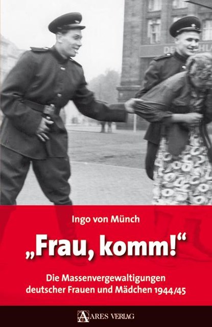"Frau, komm!", Ingo von Münch - Gebonden - 9783902475787