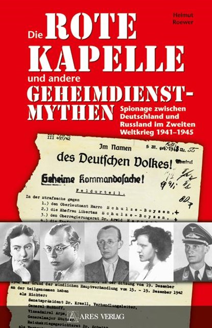 Die Rote Kapelle und andere Geheimdienstmythen, Helmut Roewer - Gebonden - 9783902475855