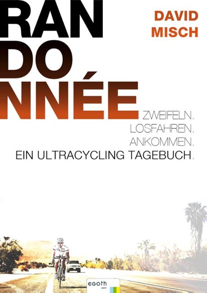 Randonnée. Zweifeln. Losfahren. Ankommen, David Misch - Paperback - 9783902480415