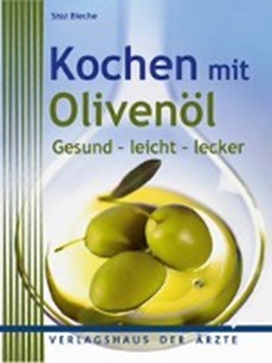 Bieche, S: Kochen mit Olivenöl