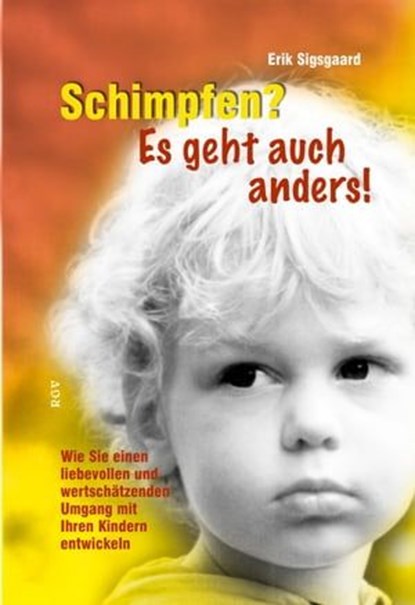 Schimpfen? Es geht auch anders!, Erik Sigsgaard - Ebook - 9783902625816