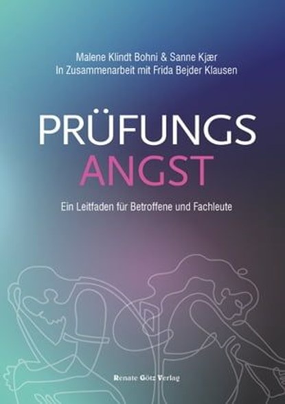 Prüfungsangst, Malene Klindt Bohni ; Sanne Kjær ; Frida Bejder Klausen - Ebook - 9783902625892