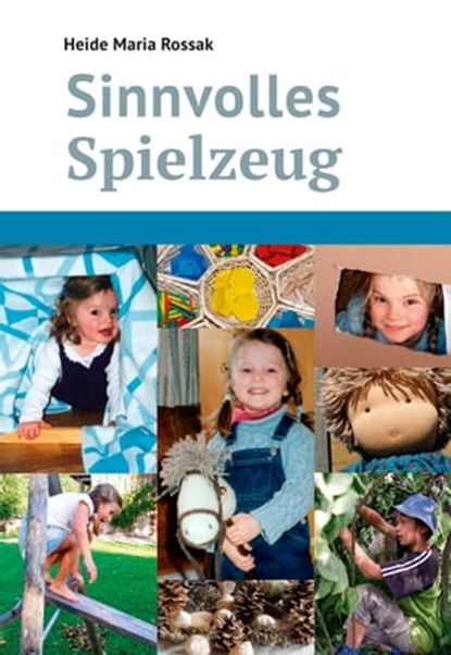 Sinnvolles Spielzeug, Heide Maria Rossak - Ebook - 9783902625908