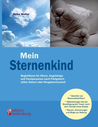 Mein Sternenkind - Begleitbuch fur Eltern, Angehoerige und Fachpersonen nach Fehlgeburt, stiller Geburt oder Neugeborenentod, Heike Wolter - Paperback - 9783902647481