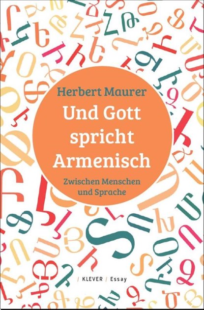 Und Gott spricht Armenisch, Herbert Maurer - Gebonden - 9783902665898