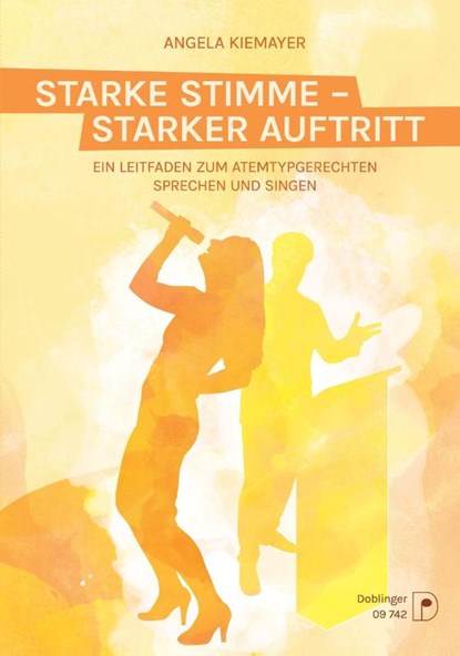 Starke Stimme - Starker Auftritt, Angela Kiemayer - Gebonden - 9783902667731