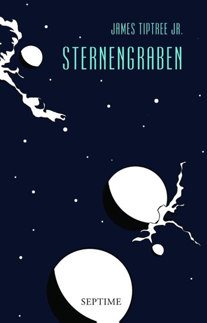 Sternengraben, James Tiptree - Gebonden - 9783902711298