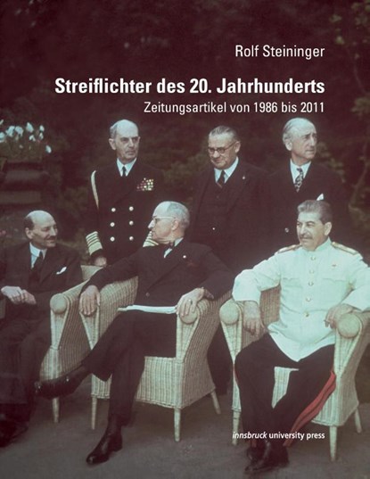 Streiflichter des 20. Jahrhunderts, Rolf Steininger - Paperback - 9783902719997