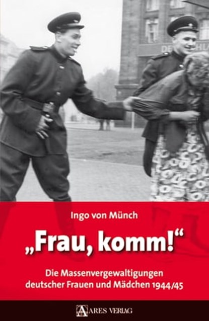 Frau, komm!, Ingo von Münch - Ebook - 9783902732514
