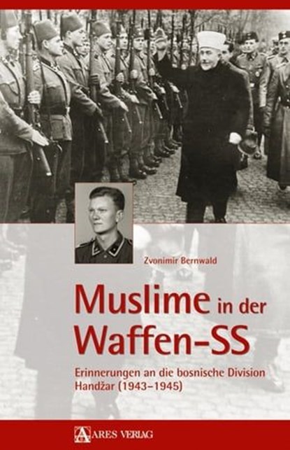 Muslime in der Waffen-SS, Zvonimir Bernwald - Ebook - 9783902732538