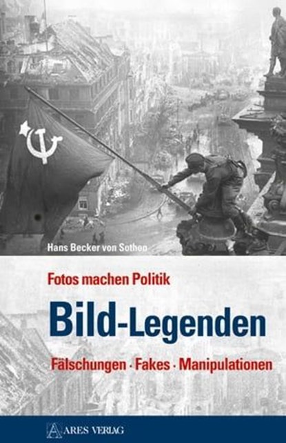 Bild-Legenden, Hans Becker von Sothen - Ebook - 9783902732989