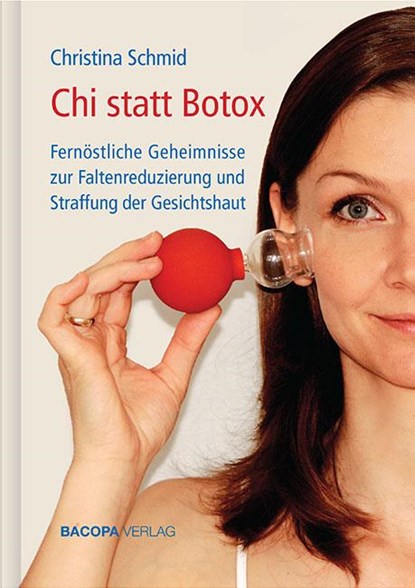 Chi statt Botox, Christina Schmid - Gebonden - 9783902735379
