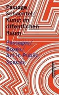 Passages/Boxes/Art in Public Spaces | Vitus Weh | 