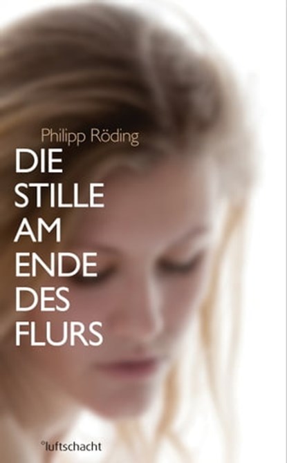 Die Stille am Ende des Flurs, Philipp Röding - Ebook - 9783902844644