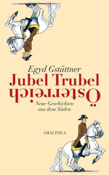 Jubel, Trubel, Österreich, Egyd Gstättner - Ebook - 9783902862235
