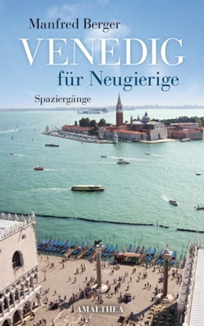 Venedig für Neugierige, Manfred Berger - Ebook - 9783902862273