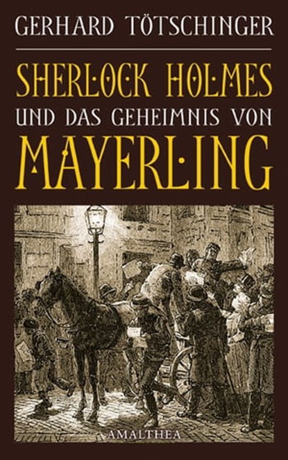 Sherlock Holmes und das Geheimnis von Mayerling, Gerhard Tötschinger - Ebook - 9783902862471