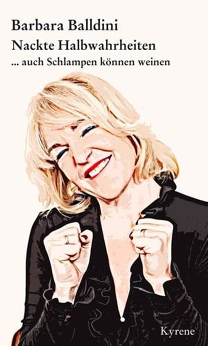 Nackte Halbwahrheiten, Barbara Balldini - Ebook - 9783902873262