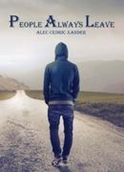 People Always Leave, Alec Cedric Xander - Paperback - 9783902885135