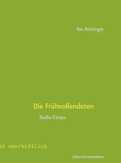 Die Frühvollendeten, Ilse Aichinger - Gebonden - 9783902951656