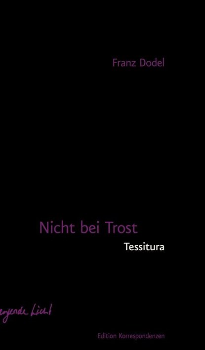 Nicht bei Trost. Tessitura, Franz Dodel - Gebonden - 9783902951717