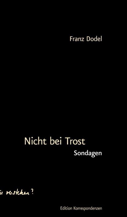 Nicht bei Trost, Franz Dodel - Gebonden - 9783902951809