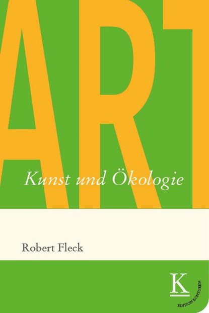 Kunst und Ökologie, Robert Fleck - Gebonden - 9783902968876