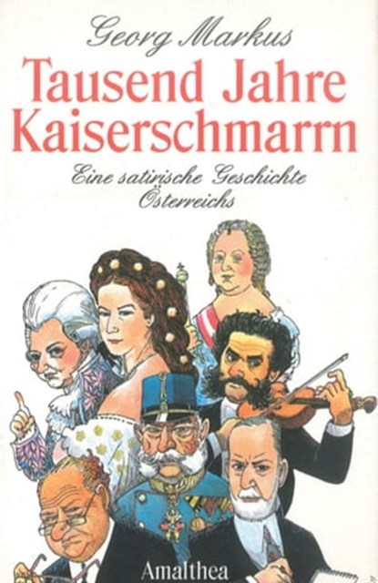 Tausend Jahre Kaiserschmarrn, Georg Markus - Ebook - 9783902998408