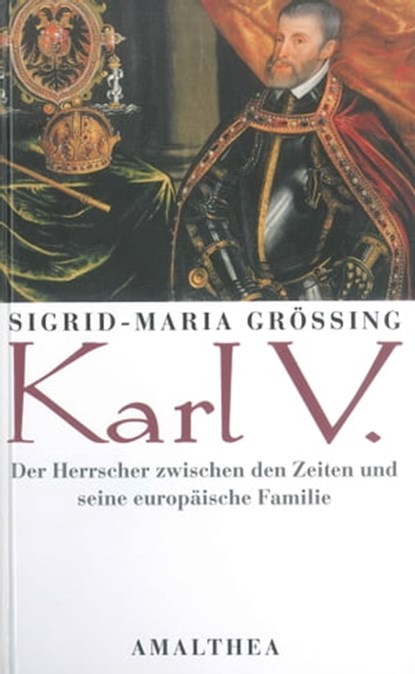 Karl V., Sigrid-Maria Größing - Ebook - 9783902998743