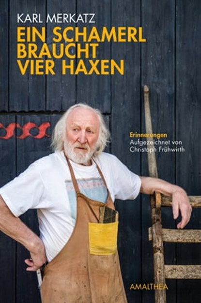 Ein Schamerl braucht vier Haxen, Karl Merkatz ; Christoph Frühwirth - Ebook - 9783902998958