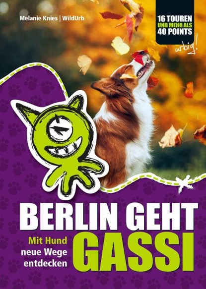 Berlin geht Gassi, Melanie Knies - Paperback - 9783902999047