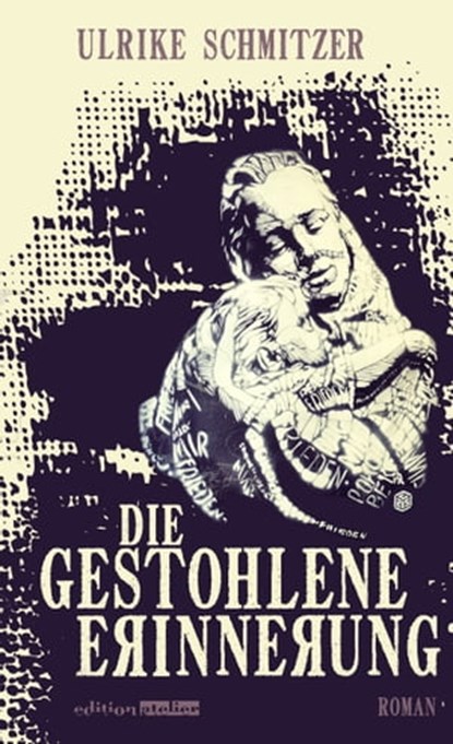 Die gestohlene Erinnerung, Ulrike Schmitzer - Ebook - 9783903005679