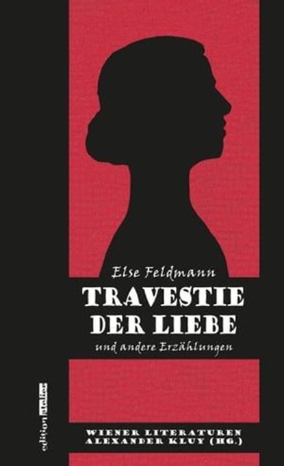 Travestie der Liebe, Else Feldmann - Ebook - 9783903005860