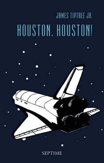 Houston, Houston!, James Tiptree Jr. - Ebook - 9783903061293