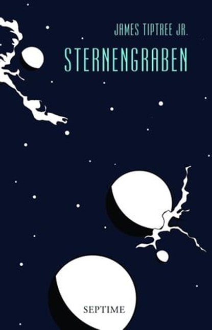 Sternengraben, James Tiptree Jr. - Ebook - 9783903061323