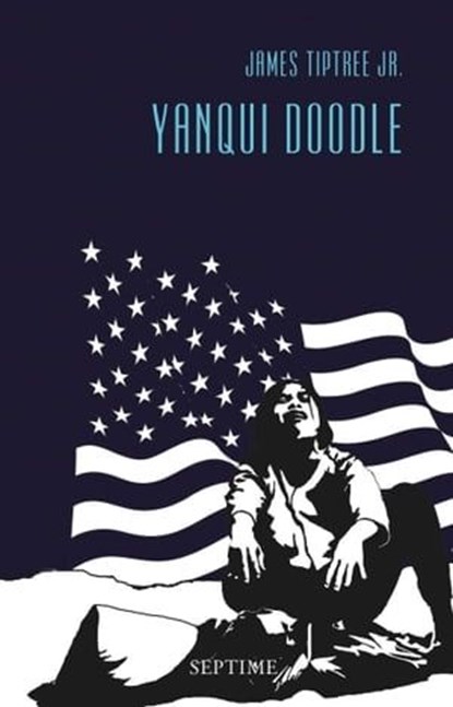 Yanqui Doodle, James Tiptree Jr. - Ebook - 9783903061330