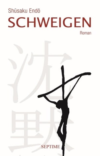 Schweigen, Shusaku Endo - Ebook - 9783903061347