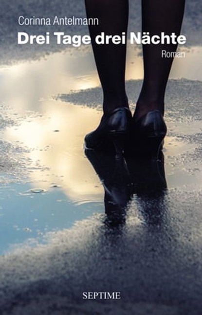 Drei Tage drei Nächte, Corinna Antelmann - Ebook - 9783903061620